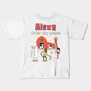 Alexa Order Hay Please Kids T-Shirt